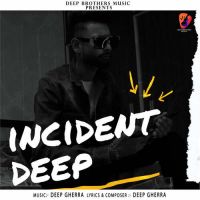 Incident Deep Gherra Song Download Mp3