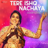 Tere Ishq Nachaya Samarjeet Randhava Song Download Mp3