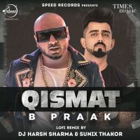 Qismat (Lo-Fi Remix) B Praak Song Download Mp3