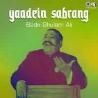 Aaye Na Balam Bade Ghulam Ali Khan Song Download Mp3