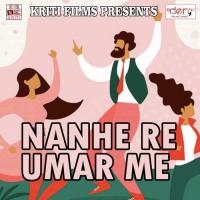 Nanhe Re Umar Me Nilesh Bihari Song Download Mp3