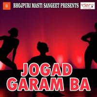 Jogad Garam Ba Sanjiv Rajput Song Download Mp3
