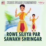Rowe Sejiya Par Sawakh Shringar Raju Raja Song Download Mp3