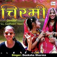 Chirmi (Hindi) Deeksha Sharma Song Download Mp3