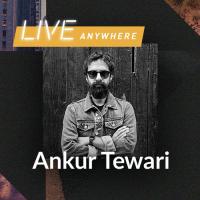JioSaavn Live Anywhere By Ankur Tewari songs mp3