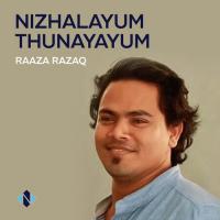 Nizhalayum Thunayayum Raaza Razaq Song Download Mp3