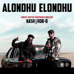 Alondhu Elondhu Battalionsz,Kash,Rob B Song Download Mp3