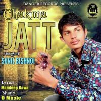Chakma Jatt Sunil Bishnoi Song Download Mp3