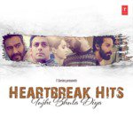 Heartbreak Hits - Tujhe Bhula Diya songs mp3
