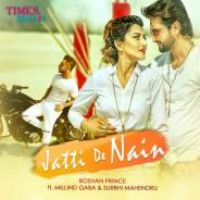Jatti De Nain Roshan Prince,Millind Gaba,Surbhi Mahendru Song Download Mp3