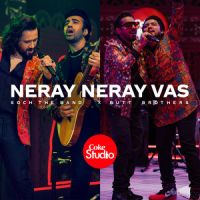 Neray Neray Vas Soch The Band,Butt Brothers Song Download Mp3