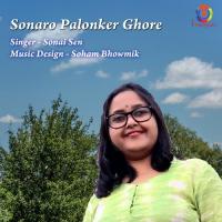 Sonaro Palonker Ghore Sonai Sen Song Download Mp3