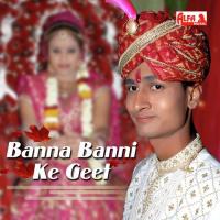 Banna Banni Ke Geet songs mp3