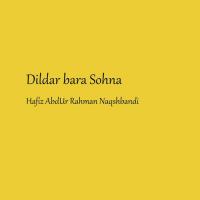 Dildar Bara Sohna Hafiz Abdur Rahman Naqshbandi Song Download Mp3