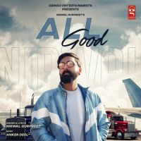 All Good Nirwal Gurpreet Song Download Mp3