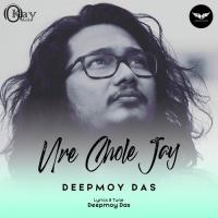 Ure Chole Jay Deepmoy Das Song Download Mp3