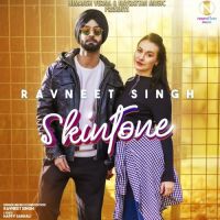 Skintone Ravneet Singh Song Download Mp3