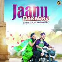 Jaanu Dagabaj Raju Bankakheda Song Download Mp3