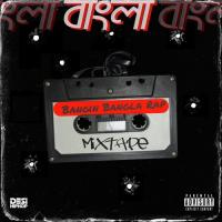 Bangin Bangla Rap - Mixtape songs mp3