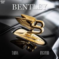 Bentley Byg Byrd,Tarna Song Download Mp3