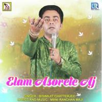 Elam Asorete Aj Biswajit Chatterjee Song Download Mp3