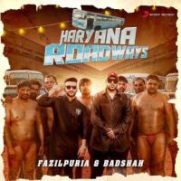 Haryana Roadways Fazilpuria,Badshah Song Download Mp3