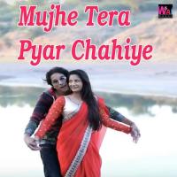 Mujhe Tera Pyar Chahiye Raj Rasila,Mamta Raj Song Download Mp3