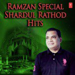 Ramzan Special - Shardul Rathod Hits songs mp3