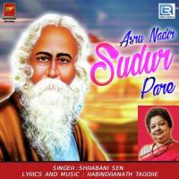 Asru Nadir Sudur Pare Shrabani Sen Song Download Mp3
