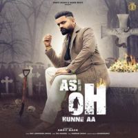 Asi Oh Hunne Aa Amrit Maan Song Download Mp3
