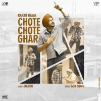 Chote Chote Ghar Ranjit Bawa Song Download Mp3