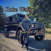 Koke Waliye Karan Aujla Song Download Mp3