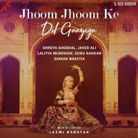 Jhoom Jhoom Ke Dil Gaayega Shikha Bhatiya Song Download Mp3