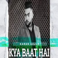 Kya Baat Karan Aujla Song Download Mp3