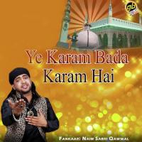Ye Karam Bada Karam Hai Naim Sabri Qawwal Song Download Mp3