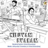 Niluvam Evaram Vishal Bharadwaj,Abhyuday Chowdary Song Download Mp3