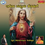 Igo Nanannaya Koduge Robert Kavanrag Song Download Mp3