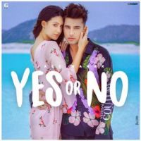 Yes Or No Jass Manak Song Download Mp3