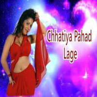 Chhatiya Pahad Lage Shobha Singh,Nanahk Bihari Song Download Mp3