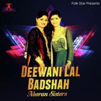 Deewani Lal Badshah Nooran Sisters Song Download Mp3
