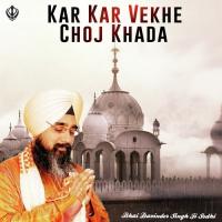 Kar Kar Vekhe Choj Khada songs mp3