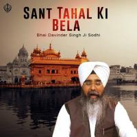 Sant Tehal Ki Bela Bhai Davinder Singh Sodhi Song Download Mp3
