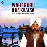 Waheguru Ji Ka Khalsa Waheguru Ji Ki Fateh Bhai Davinder Singh Sodhi Song Download Mp3