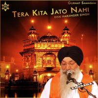 Tera Kita Jato Nahi Bhai Harjinder Singh Song Download Mp3