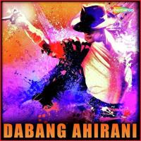 Dabang Ahirani songs mp3