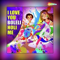 I Love You Boleli Holi Me songs mp3