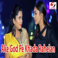 Ake God Pe Khada Rahelan Sarvesh Singh Song Download Mp3