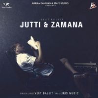 Jutti Zamana Veet Baljit Song Download Mp3