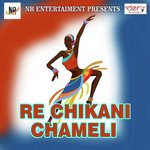 Re Chikani Chameli Anurag Dubey Song Download Mp3