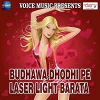 Budhawa Dhodhi Pe Laser Light Barata songs mp3